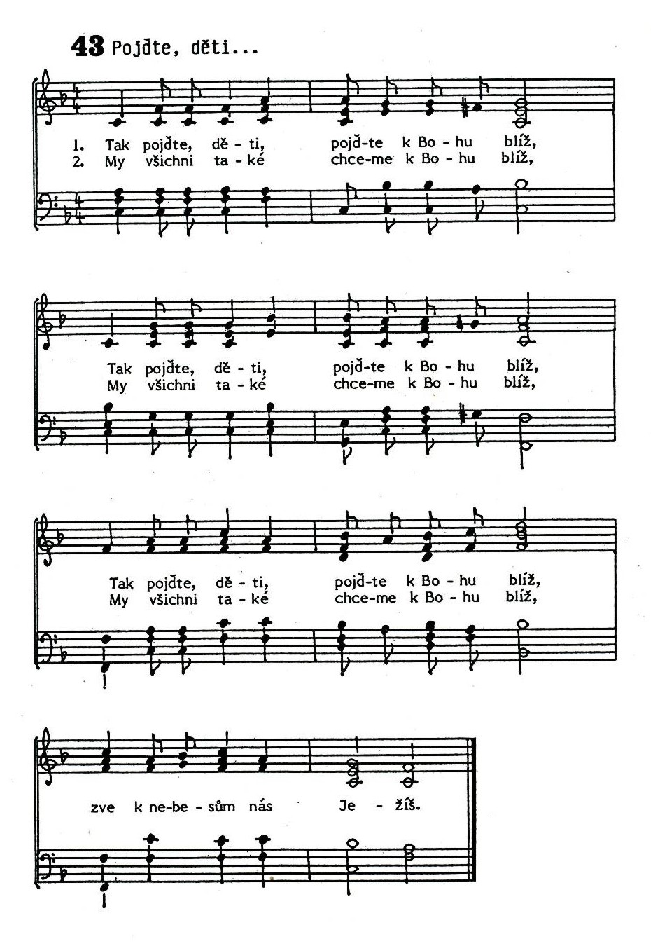 43 Pojdte deti