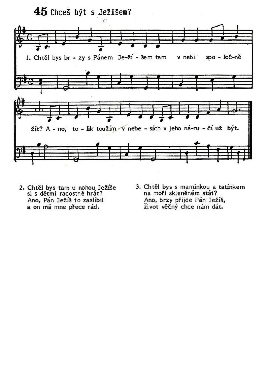 45 Chces byt s Jezisem