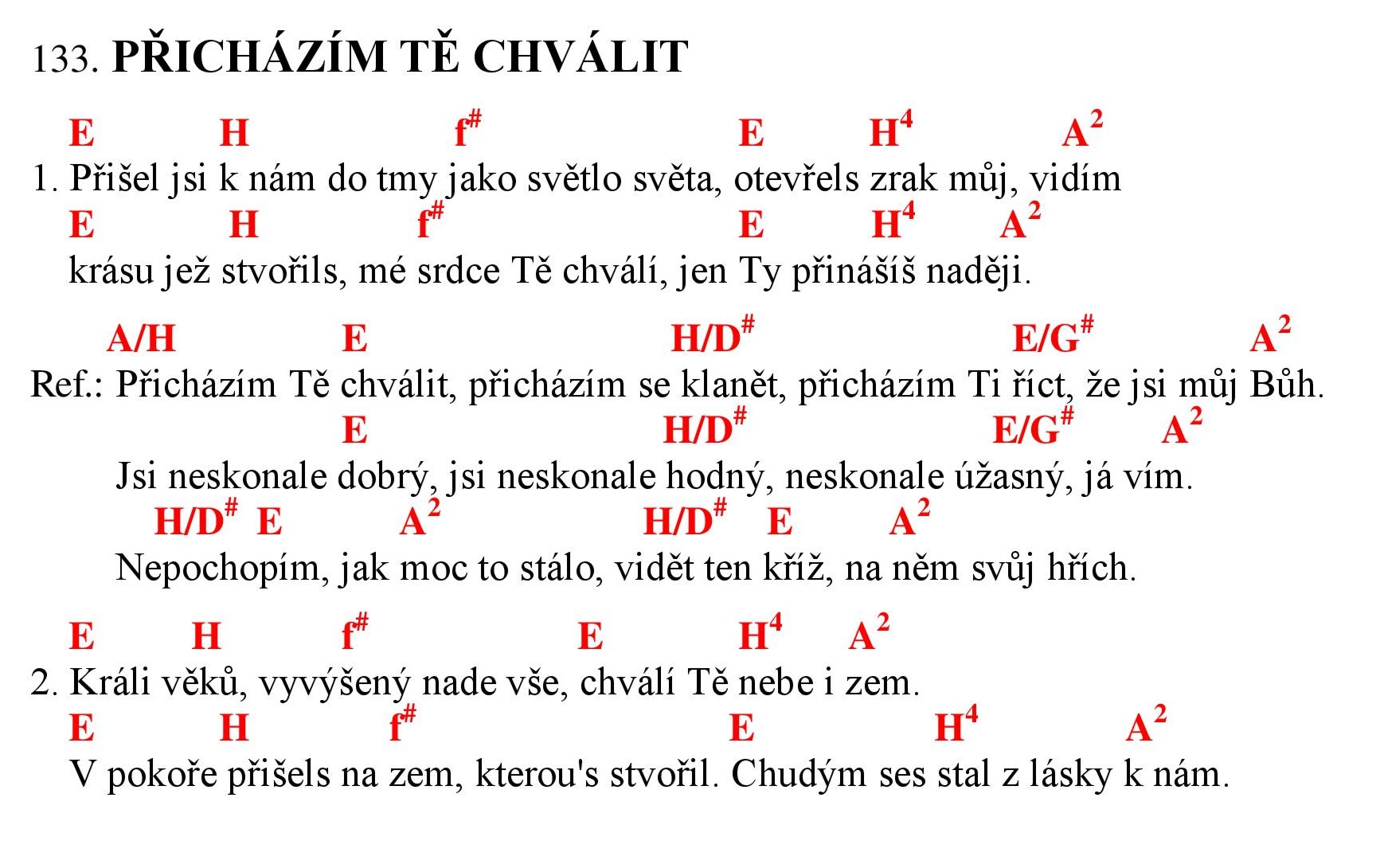 133 Prichazim te chvalit