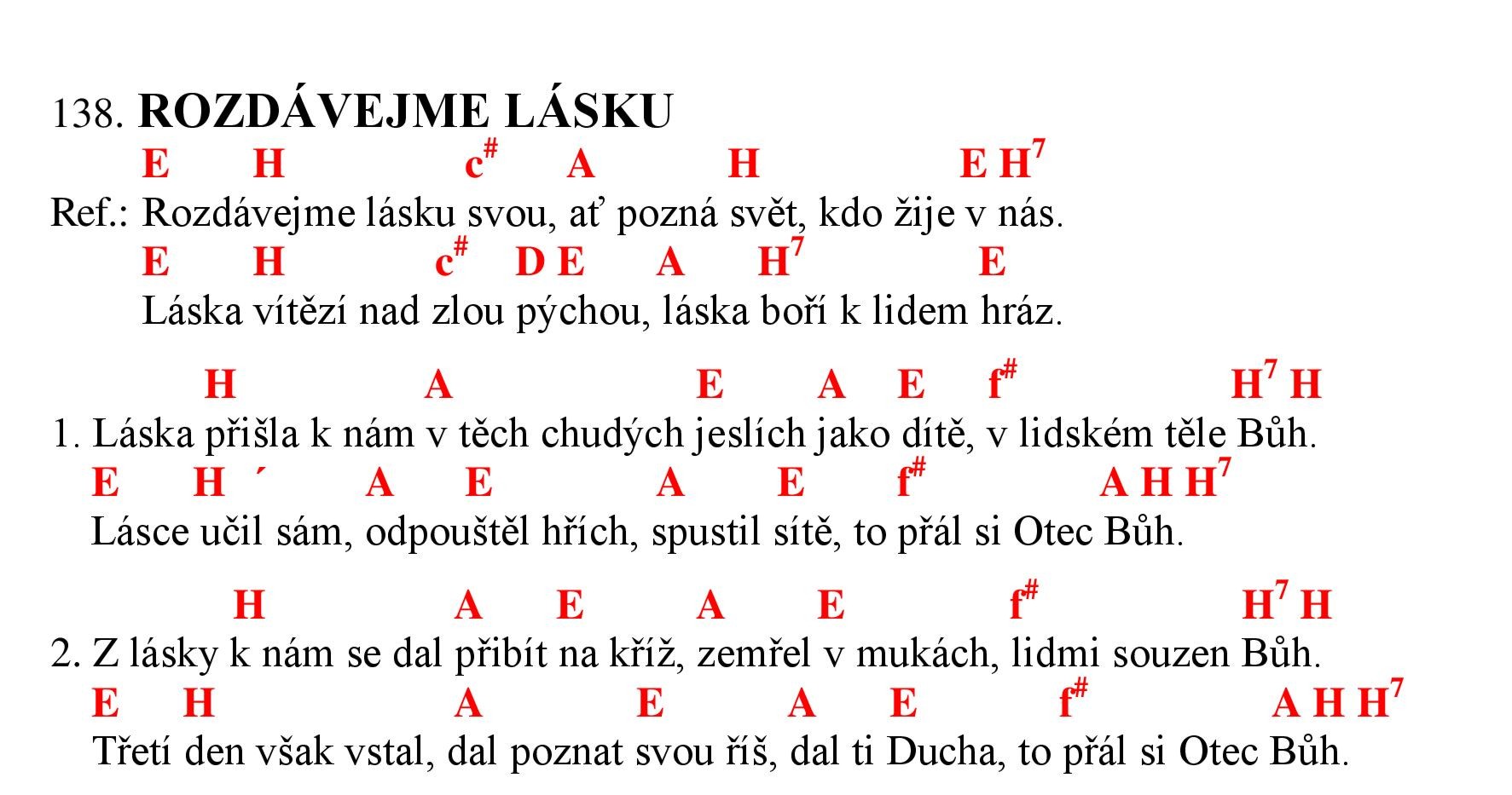 138 Rozdavejme lasku